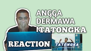 REACTION ANGGA DERMAWAN TATONGKA  BY REACREZ [upl. by Purvis]