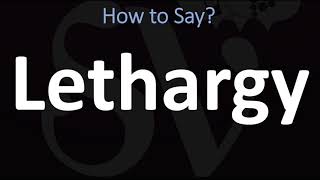 How to Pronounce Lethargy CORRECTLY [upl. by Dira]