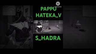 PAPPU HATELA VS HADRA [upl. by Auhsuoj824]