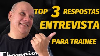 Entrevista PROGRAMA TRAINEE  AS PERGUNTAS MAIS REALIZADAS COM DICAS DE RESPOSTAS [upl. by Setiram]