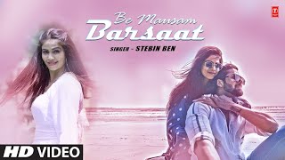 Stebin Ben quotBe Mausam Barsaatquot Feat Pooja Puri  Lakshya Sharma  New Video Song 2023 [upl. by Dagall]