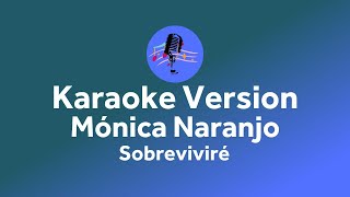 Mónica Naranjo  sobreviviré Karaoke version [upl. by Reta339]