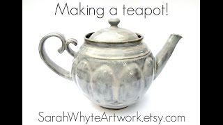 Making a Teapot by Sarah Whyte Ceramics [upl. by Ttsepmet]