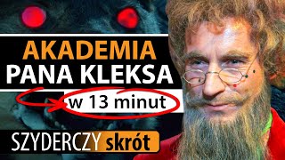 AKADEMIA PANA KLEKSA w 13 minut  Szyderczy Skrót [upl. by Eloisa]