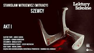 Szewcy  SWitkiewicz Witkacy  Słuchowisko Akt I 📘 lekturyszkolne [upl. by Rilda293]