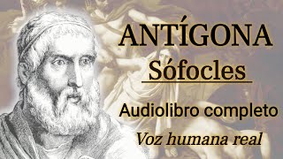 Antígona  Sófocles Audiolibro completo con voz humana real [upl. by Waly374]