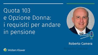 Quota 103 e Opzione donna quali requisiti servono per andare in pensione [upl. by Leatrice373]