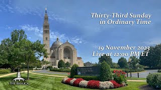 ThirtyThird Sunday in Ordinary Time – November 19 2023 [upl. by Athalla636]