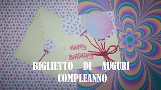 BIGLIETTO PER COMPLEANNO FAI DA TE [upl. by Norra429]