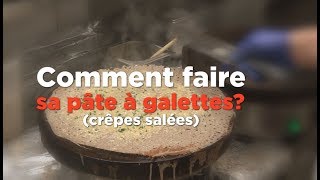 Comment réussir sa pâte à galettes crêpes salées [upl. by Slack]