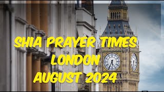 SHIA PRAYER TIMES LONDON AUGUST 2024 prayerscheduleaugust2024 prayerscheduleaugust2024 IFTV5 [upl. by Aniez]