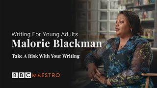 Malorie Blackman  Take A Risk With Your Writing  Writing For Young Adults  BBC Maestro [upl. by Acinaj920]