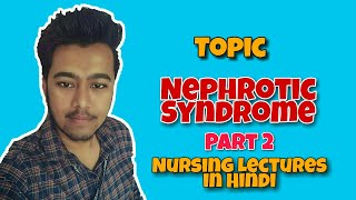 Nephrotic Syndrome in Hindi  Pathophysiology  Symptoms  Treatment  Nursing Lecture MSN Part 2 [upl. by Tubb665]