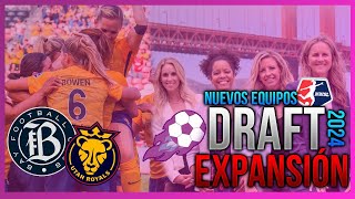 🤔 ¿CÓMO ES EL DRAFT DE EXPANSIÓN DE LA NWSL 2024  Nuevas franquicias Bay Area FC y Utah Royals [upl. by Zanas]