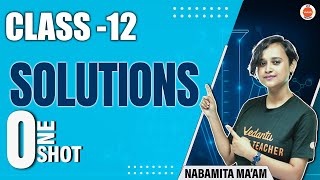 SOLUTIONS Chemistry In One Shot  Class 12  Chapter 2  Nabamita Maam  Vedantu JEE English [upl. by Sucitivel858]