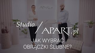 Studio Apart Jak wybrać obrączki ślubne Na co zwrócić uwagę kupując obrączki [upl. by Oiraved]