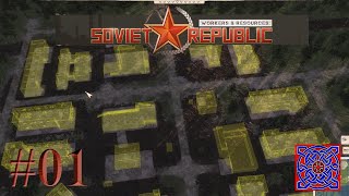 Getting Started  Workers amp Resources Soviet Republic Realistic Mode 01 [upl. by Imre]