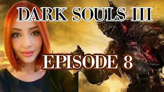 DARK SOULS 3  EPISODE 08 LE VIEUX ROI DEMONIAAAAAAAQUE [upl. by Nanci]