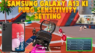 SAMSUNG GALAXY A13 KI BGMI SENSITIVITY SETTING  SAMSUNG A13 PUBG SENSITIVITY SETTING  NO RECOIL [upl. by Nevart]