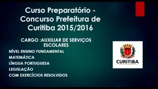 Concurso Prefeitura de Curitiba  Auxiliar de Serviços Escolares [upl. by Nashner]