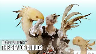 Final Fantasy XIV  The Sea of Clouds Aether Current 1 [upl. by Akaya]