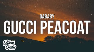 DaBaby  Gucci Peacoat Lyrics [upl. by Sassan]