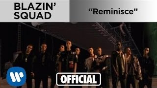 Blazin Squad  Reminisce Official Music Video [upl. by Amias]