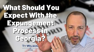 What Should You Expect With the Expungement Process in Georgia  Georgia Criminal Defense Attorney [upl. by Sikram]