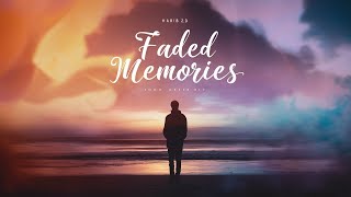 Faded Memories  Reflective Song  Habib 20  Emotional Ballad 💔 [upl. by Narmis]