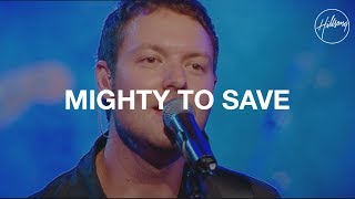 Mighty to Save  Hillsong Worship [upl. by Byrann]