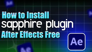 How to install Sapphire Plugin After Effects for free [upl. by Lynus]