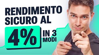 Rendimento sicuro al 4 3 modi per massimizzare i tuoi investimenti [upl. by Enilrad]