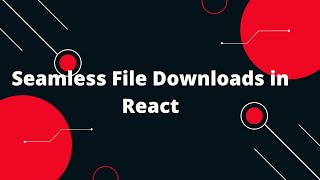 💻📥 Seamless File Downloads in React Leveraging FileSaverjs amp ContentDisposition Headers [upl. by Airtap917]