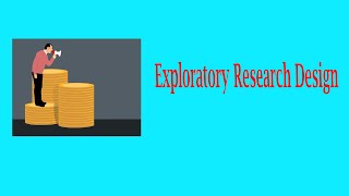 Research Methodology Exploratory Research Design [upl. by Furie]