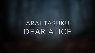 ▶ Arai Tasuku  Dear Alice Lyrics [upl. by Duff231]