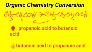 propanoic acid to butanoic acid conversion  butanoic acid to propanoic acid conversion [upl. by Mokas122]