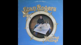 Stan Rogers  Northwest Passage 1981 Complete LP [upl. by Kcirrek]