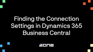 Where to Find the Connection Settings in Dynamics 365 Business Central [upl. by Ahsya]