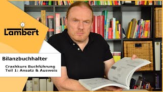 Ansatz Ausweis Bewertung ✅  Bilanzbuchhalter Grundwissen für die Bilanz [upl. by Ribal652]