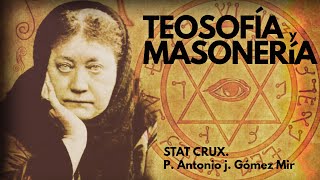 TEOSOFIA Y MASONERIA René Guenon STAT CRUX TRADICIÓN Y CONTRARREVOLUCIÓN Padre Antonio Gómez Mir [upl. by Hplodur]