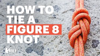 How to Tie a Figure 8 Knot for Climbing  Everything You Need to Know  REI [upl. by Cutcheon]