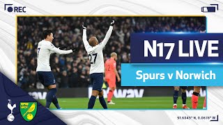 N17 LIVE  SPURS 30 NORWICH  POSTMATCH REACTION [upl. by Blaze673]