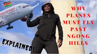 EXPLAINED Why all planes takeoff at JKIA begins at Ngong Hills AMAZING [upl. by Cupo]