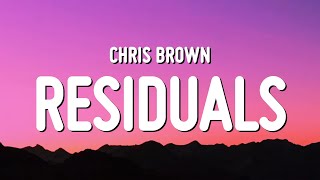 Chris Brown  Residuals Lyrics [upl. by Rehctelf601]