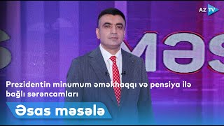 Prezidentin minumum əməkhaqqı və pensiya ilə bağlı sərəncamları I ƏSAS MƏSƏLƏ 05012023 [upl. by Adnowat]