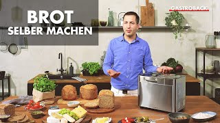 Brot selber backen mit dem Gastroback 42823 Design Brotbackautomat Advanced [upl. by Chong]