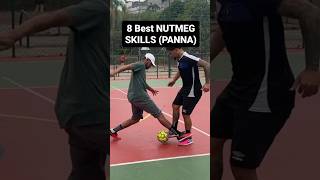 8 Best NUTMEG Skills Panna  Caneta skills [upl. by Kcirdnek]