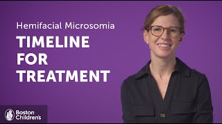 Timeline for Treating Hemifacial Microsomia in Kids  Boston Childrens Hospital [upl. by Pinckney598]