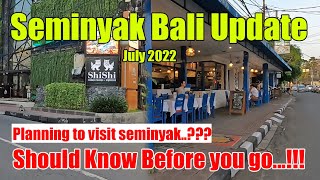 How Is Seminyak Now Should Know Before You GoSeminyak Bali Update Situation July 2022 [upl. by Demetrius924]