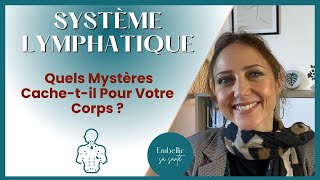 Explorer le Système Lymphatique  Problèmes et Solutions [upl. by Nileuqaj]